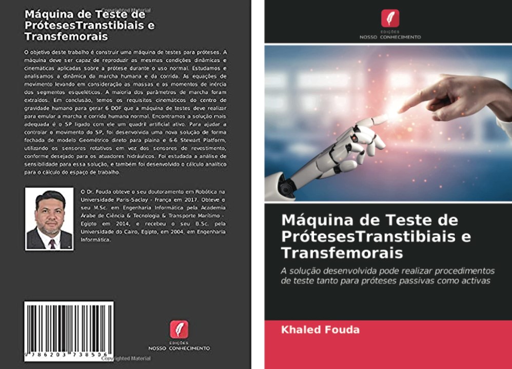 Máquina de Teste de PrótesesTranstibiais e Transfemorais: A solução desenvolvida pode realizar procedimentos de teste tanto para próteses passivas como activas (Portuguese Edition) Portuguese Edition
